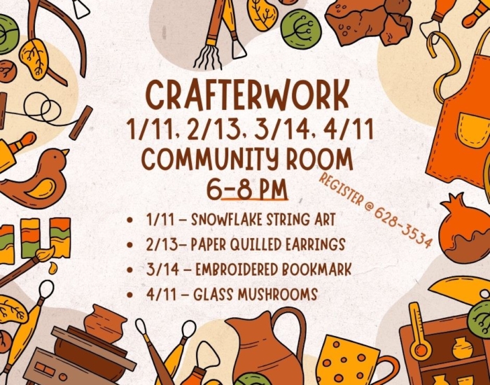What Crafterwork When 111, 213, 314, 411 Where Community Room Time 6-8 pm 111 – Snowflake String Art 26 – Paper quilled earrings 314 – Embroidered bookmark 411 – Glass Mushrooms(1)